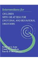 Interventions for Children With or At-Risk for Emotional and Behavioral Disorders