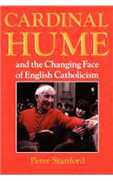 Cardinal Hume and the Changing Face of English Catholicism