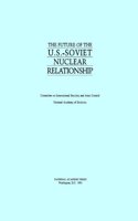 Future of the U.S.-Soviet Nuclear Relationship