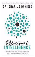Relational Intelligence: The People Skills You Need for the Life of Purpose You Want