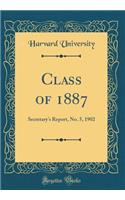 Class of 1887: Secretary's Report, No. 5, 1902 (Classic Reprint)