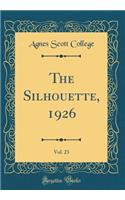 The Silhouette, 1926, Vol. 23 (Classic Reprint)