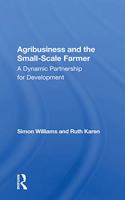 Agribusiness And The Small-scale Farmer