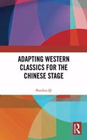 Adapting Western Classics for the Chinese Stage