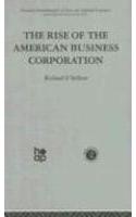 The Rise of the American Business Corporation