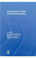 Leadership in Child and Family Practice