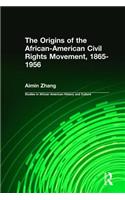 The Origins of the African-American Civil Rights Movement 1865-1956