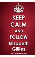 Keep Calm and Follow Elizabeth Gillies 2018-2019 Supreme Planner