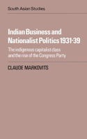 Indian Business and Nationalist Politics 1931-39