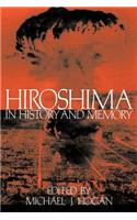 Hiroshima in History and Memory