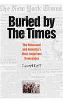 Buried by the Times: The Holocaust and America's Most Important Newspaper(English)