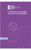 A Handbook on Reading WTO Goods and Services Schedules: (English)