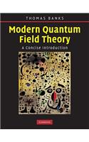 Modern Quantum Field Theory: A Concise Introduction