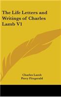 The Life Letters and Writings of Charles Lamb V1: (English)