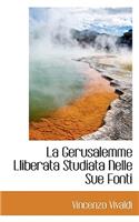 La Gerusalemme Lliberata Studiata Nelle Sue Fonti