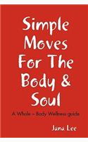 Simple Moves For The Body & Soul