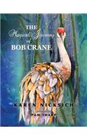 Magical Journey of Bob Crane