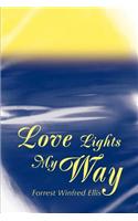 Love Lights My Way: (English)