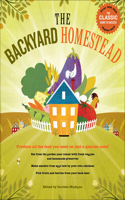 Backyard Homestead: Produce All the Food You Need on Just 1/4 Acre!