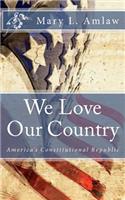 We Love Our Country