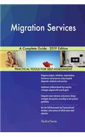 Migration Services A Complete Guide - 2019 Edition