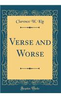 Verse and Worse (Classic Reprint)