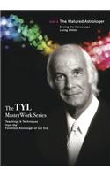 Noel Tyl's the Matured Astrologer Dvd9: Review: Circumstances of Life Development; Identification of Needs; Patterns of Social Development. the Reality of a Client's Experience: The Horoscope Living Within. Seeing Things Many Ways; Horoscopic Repet: Review: Circumstances of Life Development; Identification of Needs; Patterns of Social Development. the Reality of a Client's Experience: The Horosc