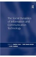 The Social Dynamics of Information and Communication Technology