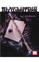 Complete Jazz Clarinet Book: (Mel Bay's Complete)