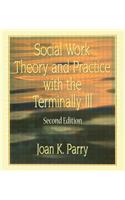 Social Work Theory and Practice with the Terminally Ill