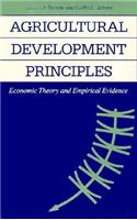 Agricultural Development Principles: Economic Theory and Empirical Evidence(The Johns Hopkins Studies in Development)