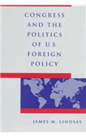 Congress and the Politics of U.S. Foreign Policy