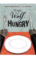 When a Wolf is Hungry