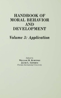 Handbook of Moral Behavior and Development