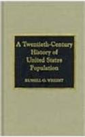 A Twentieth-Century History of United States Population