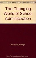 The Changing World of School Administration