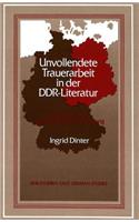 Unvollendete Trauerarbeit in Der Ddr-Literatur