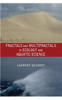 Fractals and Multifractals in Ecology and Aquatic Science