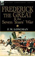 Frederick the Great & the Seven Years' War