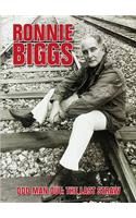Ronnie Biggs: Odd Man Out - The Last Straw