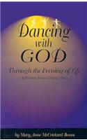 Dancing with God Through the Evening of Life
