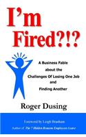 I'm Fired?!?