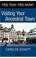 Yes You! Yes Now! (R) Visiting Your Ancestral Town