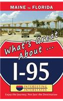 What's Great About... I-95