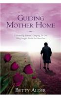 Guiding Mother Home