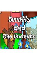 Scruffy And The Walnuts