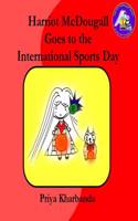 Harriot McDougall Goes to the International Sports Day