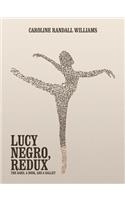 Lucy Negro, Redux