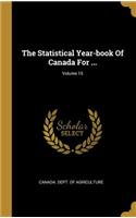 The Statistical Year-book Of Canada For ...; Volume 15