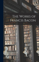 The Works of Francis Bacon